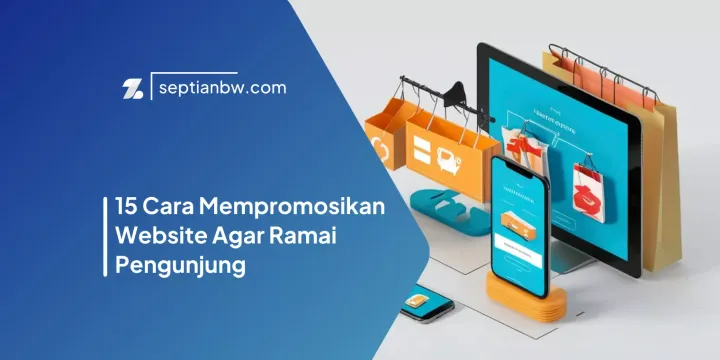 15 Cara Memprogooosikan Website Agar Ramai Pengunjung