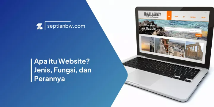 Apa itu Website? Jenis, Fungsi, dan Perannya
