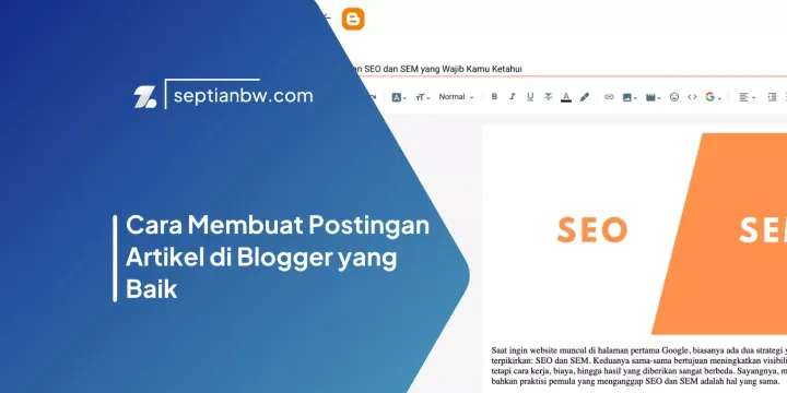 Cara Membuat Postingan Artikel di Blogger yang Baik