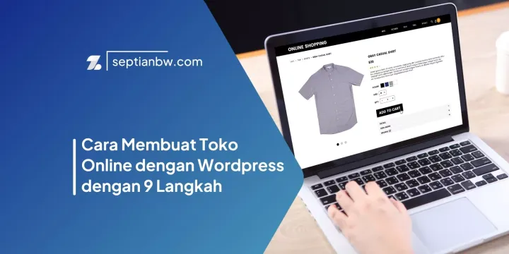 Cara Membuat Toko Online dengan Wordpress dengan 9 Langkah